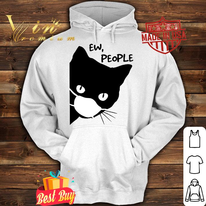 Black Cat Face Mask Ew People t-shirt hoodie