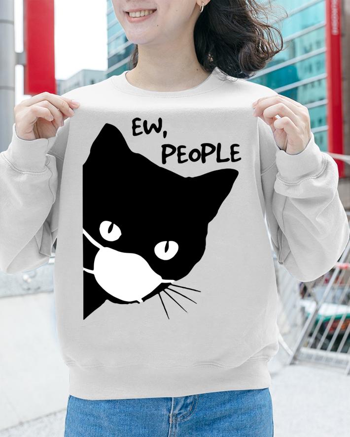 Black Cat Face Mask Ew People t-shirt sweatshirt