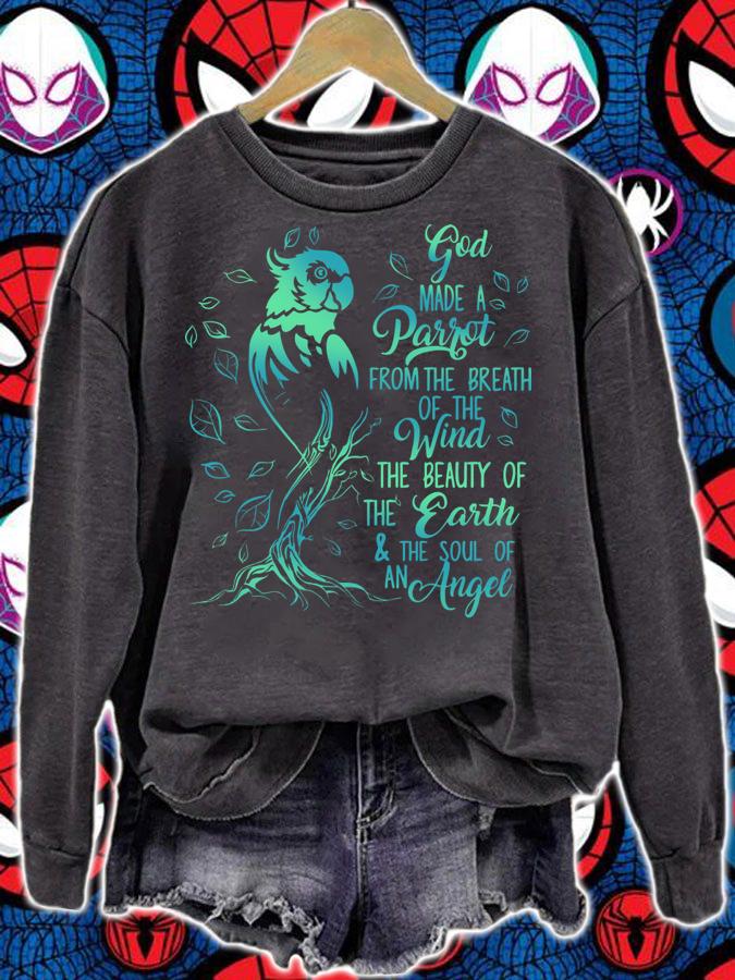God Made A Parrot From The Breath Of The Wind The Beauty Of The Earth & The Soul t-shirt sweatshirt