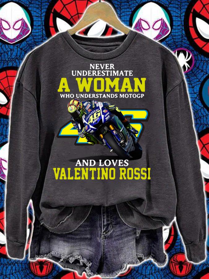 Never underestimate a woman who understands motogp and loves Valentino Rossi t-shirt sweatshirt