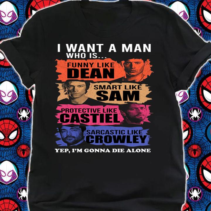 I Want A Man Who Is Funny Like Dean Smart Supernatural t-shirt shirt