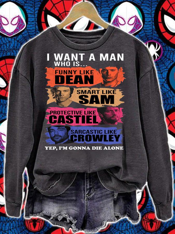 I Want A Man Who Is Funny Like Dean Smart Supernatural t-shirt sweatshirt