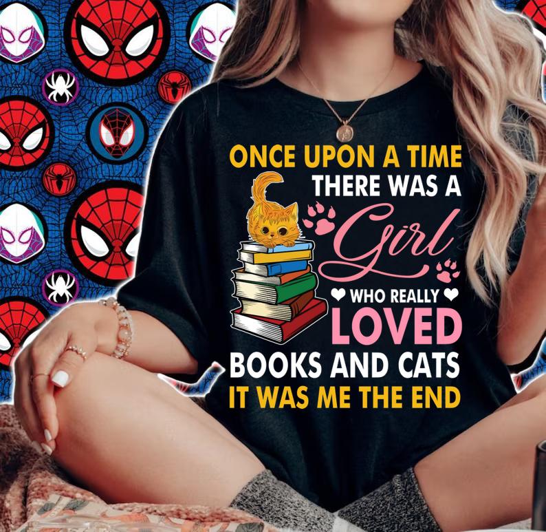 Once Upon A Time There Was A Girl Loved Books And Cats t-shirt woman shirt