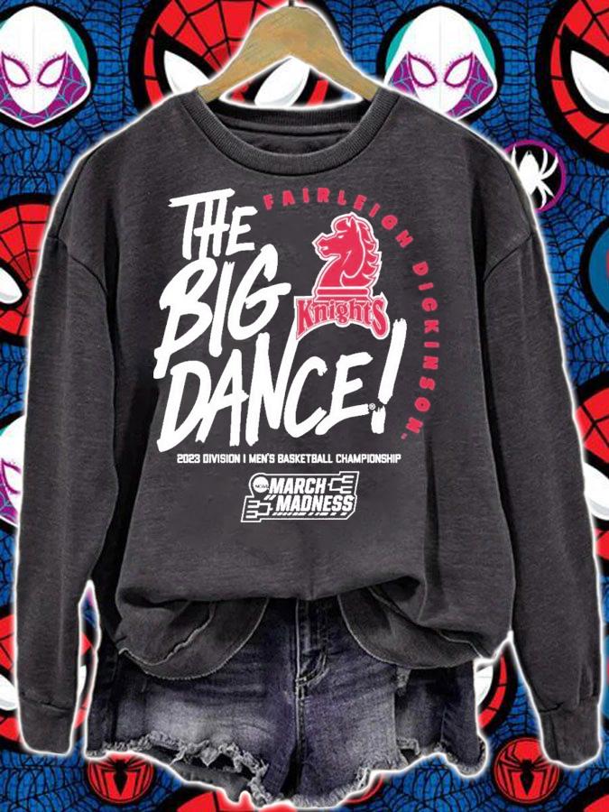 Fairleigh Dickinson the big dance March Madness 2023 t-shirt sweatshirt