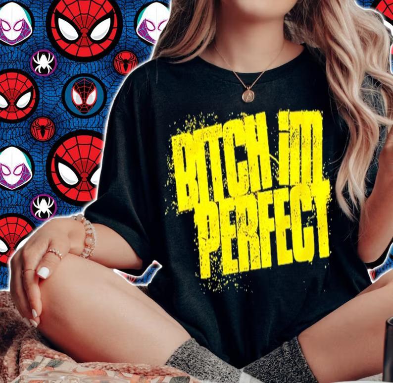 Bitch I'm Perfect Classic Shirt t-shirt woman shirt