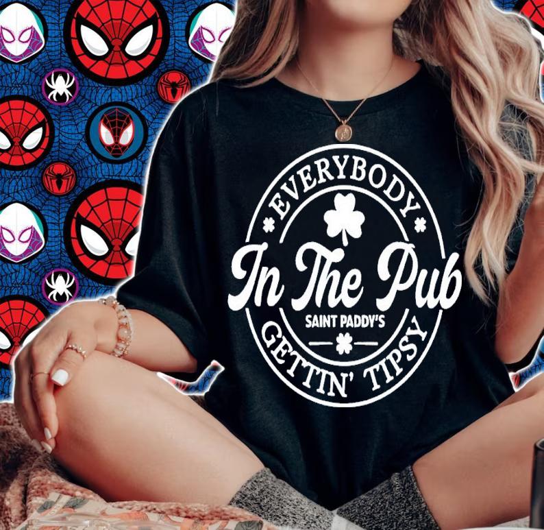 Everybody in the pub saint paddys gettin tipsy shirt t-shirt woman shirt