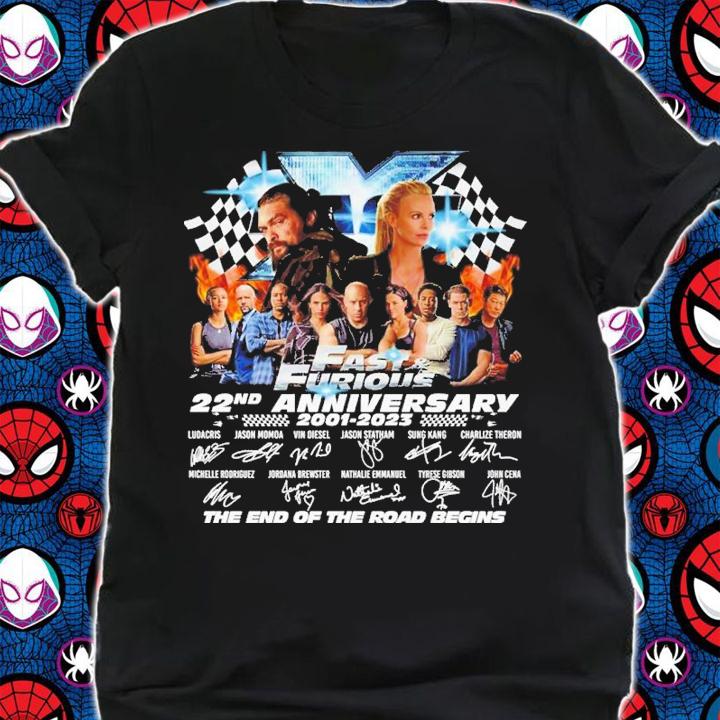 Fast And Furious 22nd Anniversary Signatures The End Of The Road Begins Shirt t-shirt shirt