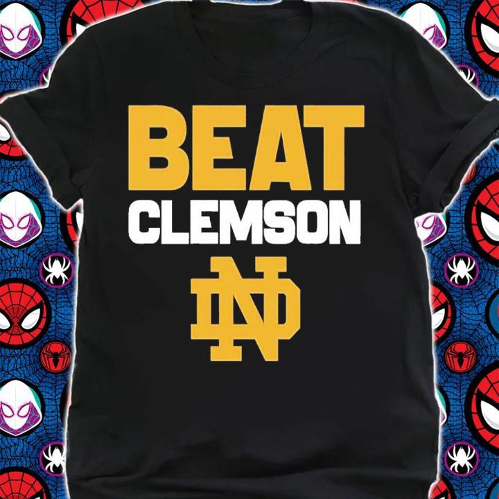 Fighting Irish beat Clemsons shirt t-shirt shirt