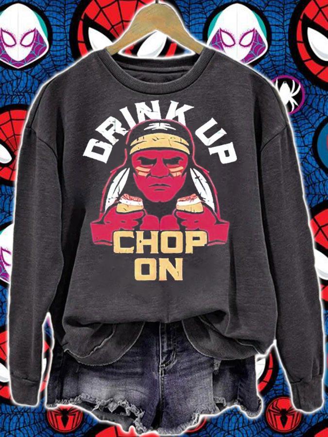 Florida State Seminoles Football Drink Up Chop On shirt t-shirt sweatshirt