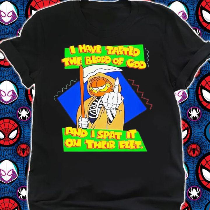 Garfield i have tasted the blood of god and i spat it on their feet shirt t-shirt shirt