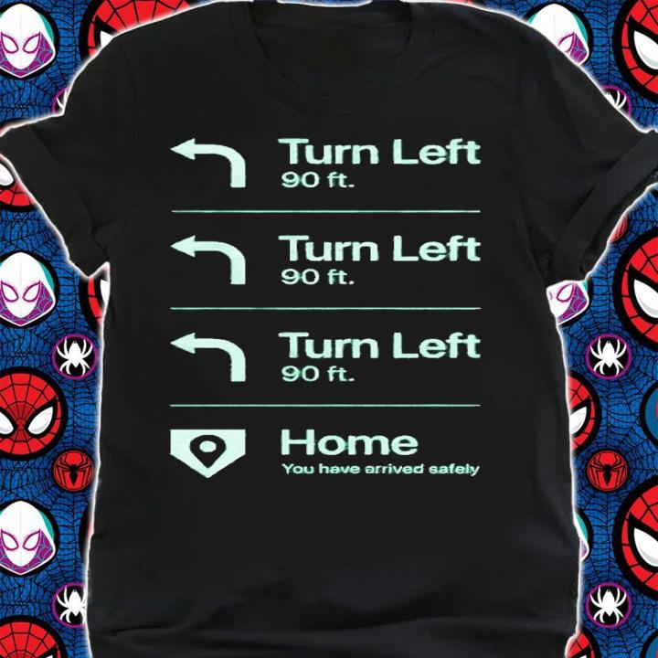 Go Home Baseball Navigation Turn Left 90 Ft shirt t-shirt shirt