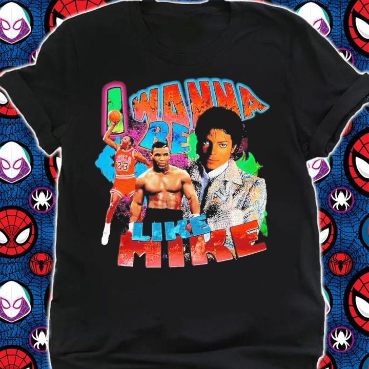 I wanna like Mike vintage bootleg shirt t-shirt shirt