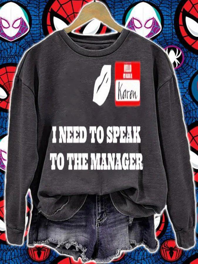 I Need To Speak To The Manager Karen Shirt t-shirt sweatshirt