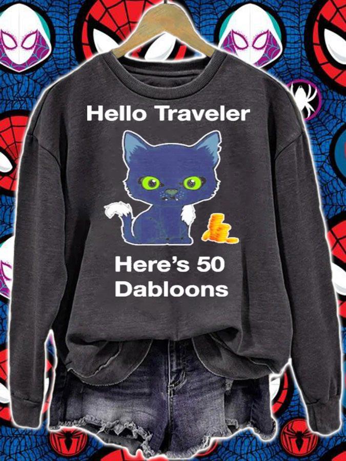 Hello Traveler Here's 50 Dabloons Shirt t-shirt sweatshirt