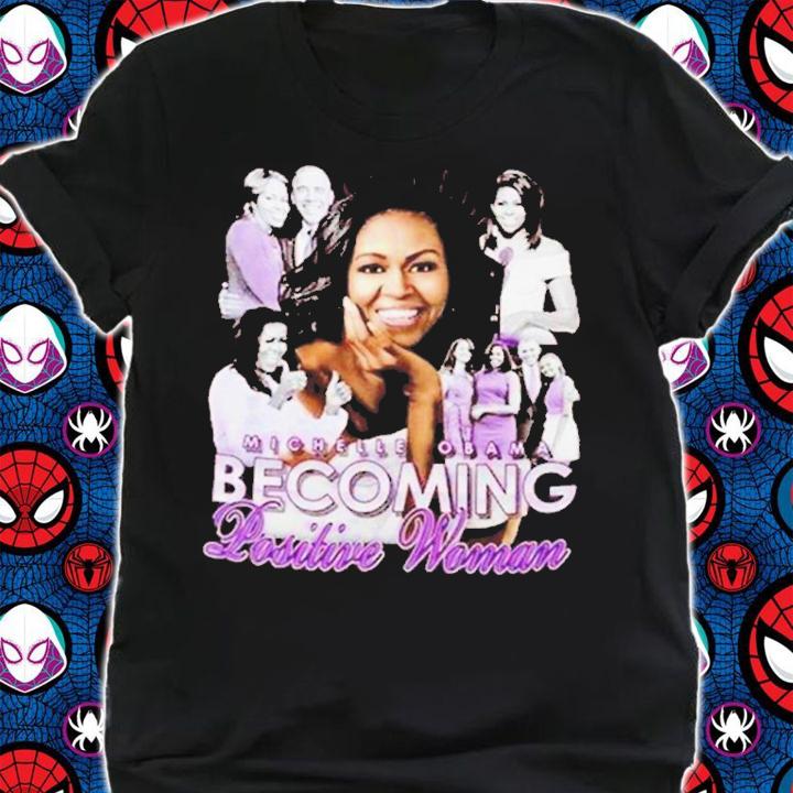 Michelle Obama becoming women shirt t-shirt