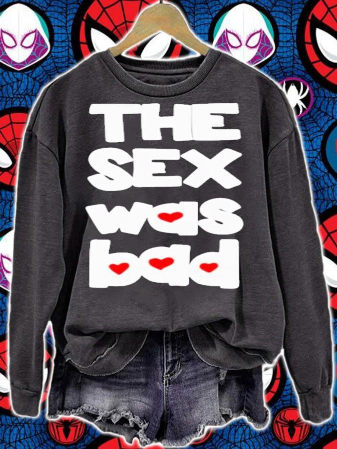 Brynn The Sex Was Bad T-Shirt t-shirt sweatshirt