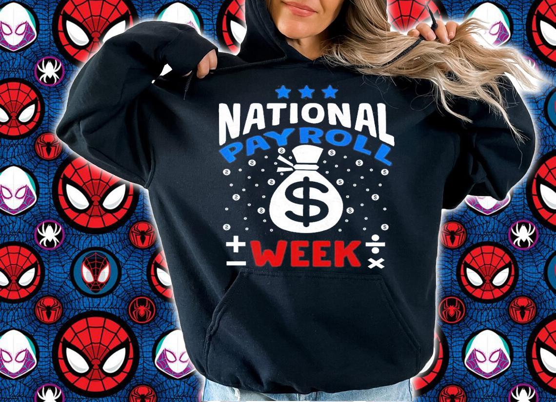 National Payroll Week T-Shirt t-shirt