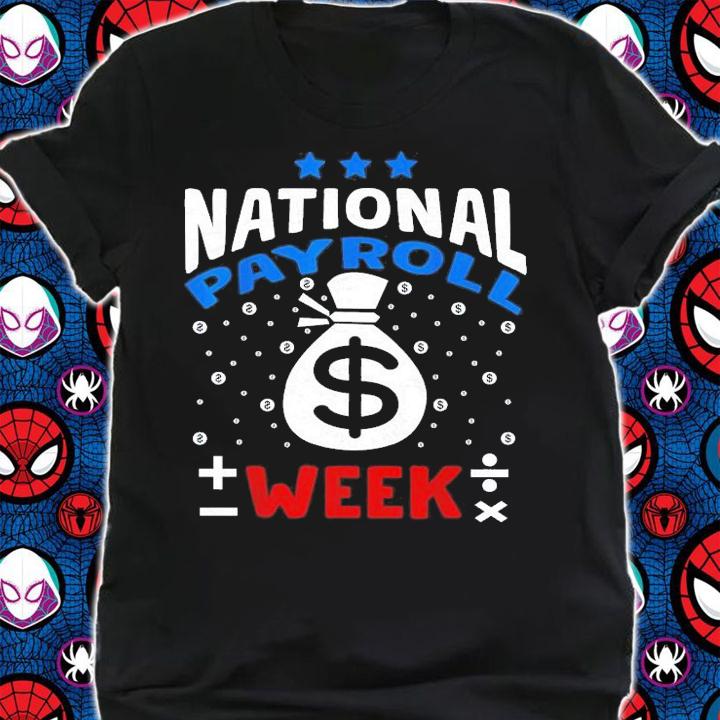 National Payroll Week T-Shirt t-shirt