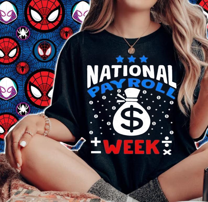 National Payroll Week T-Shirt t-shirt