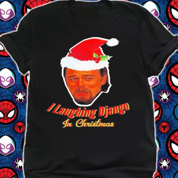 Leonardo Dicaprio Laughing Django Unchained Calvin Candie Meme Funny ChristmasT-Shirt t-shirt shirt