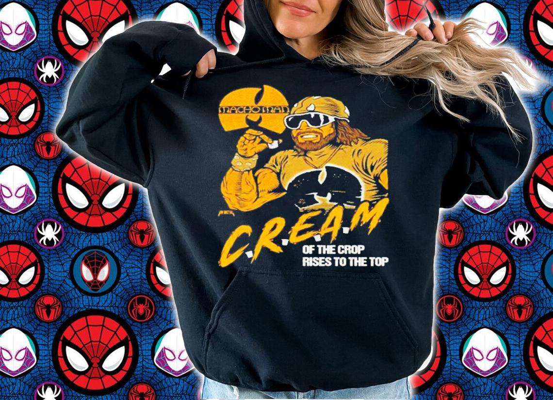 Macho Man Cream of the crop rises to the top shirt t-shirt