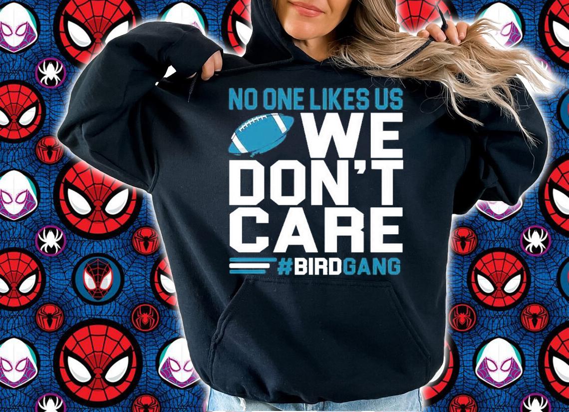 No One Like Us We Don_t Care Football Bird Gang Philadelphia Eagles Shirt t-shirt
