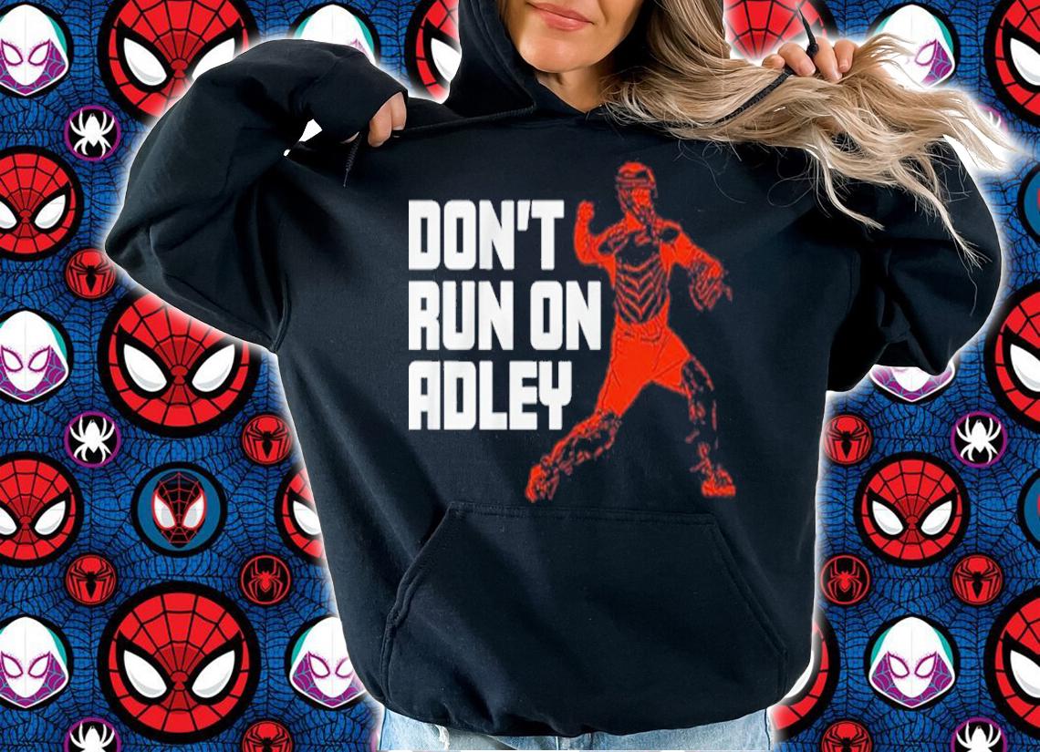Adley Rutschman Don't Run On Adley shirt t-shirt