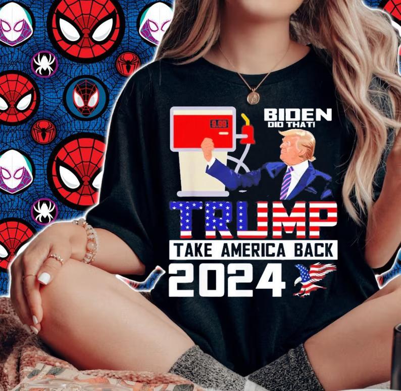 Biden Did That Trump Take America Back 2024 Apparel T-Shirt t-shirt