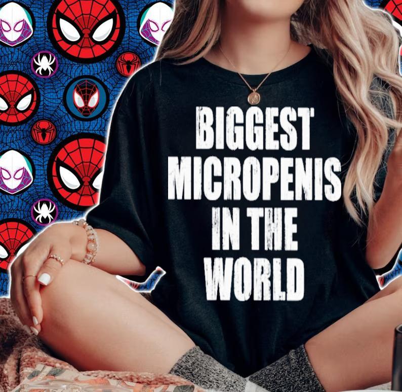 Biggest Micropenis In The World Shirt t-shirt