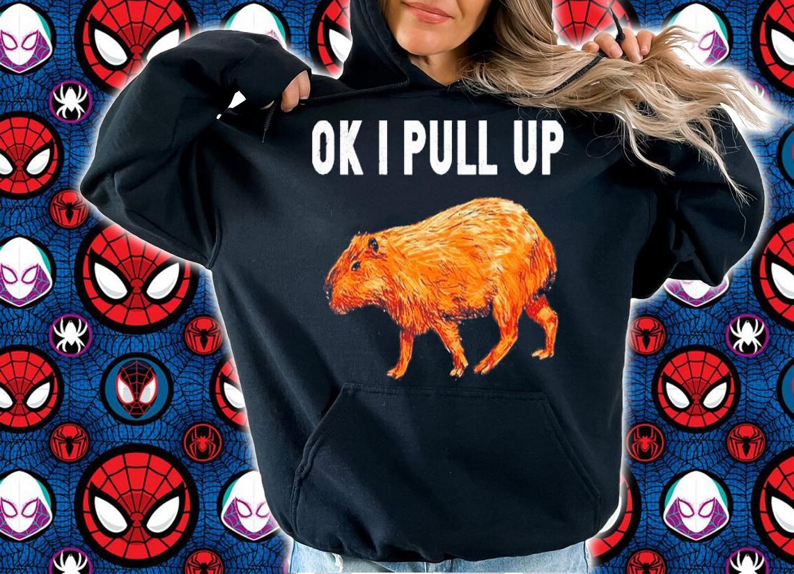 Capybara Ok I Pull Up shirt t-shirt
