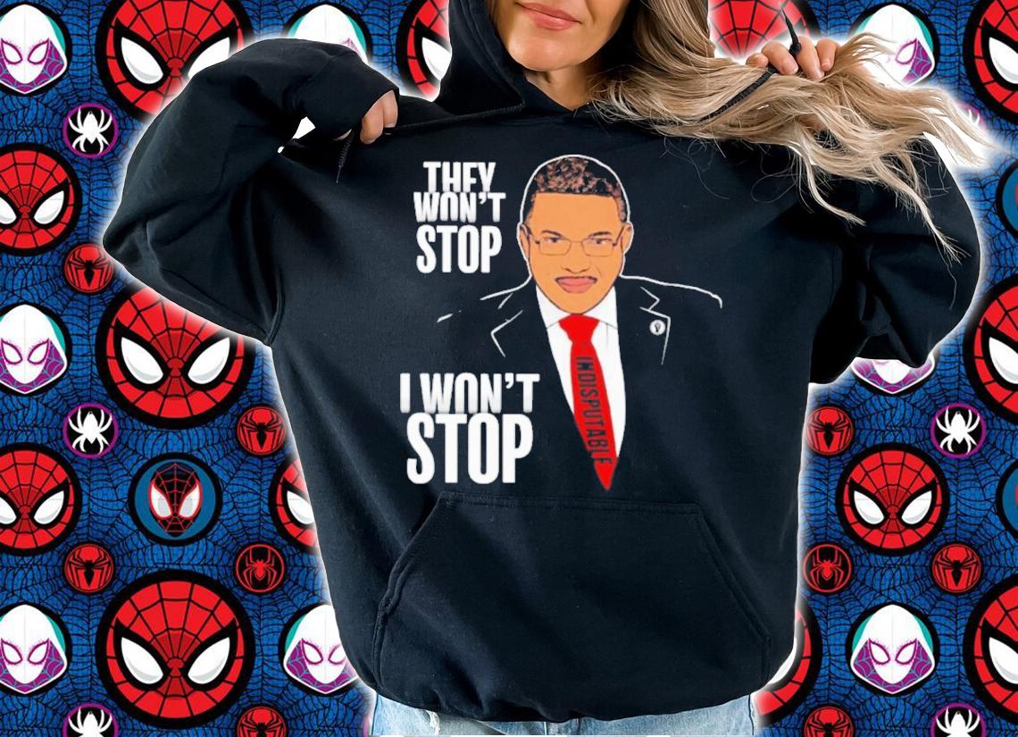 Cenk Uygur They Won't Stop I Won't Stop Shirt t-shirt hoodie
