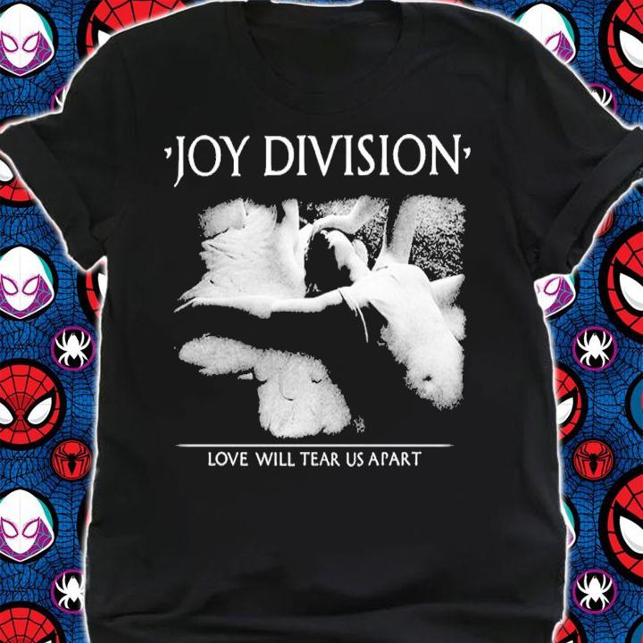 Joy Division Love Will Tear Us Apart Shirt t-shirt