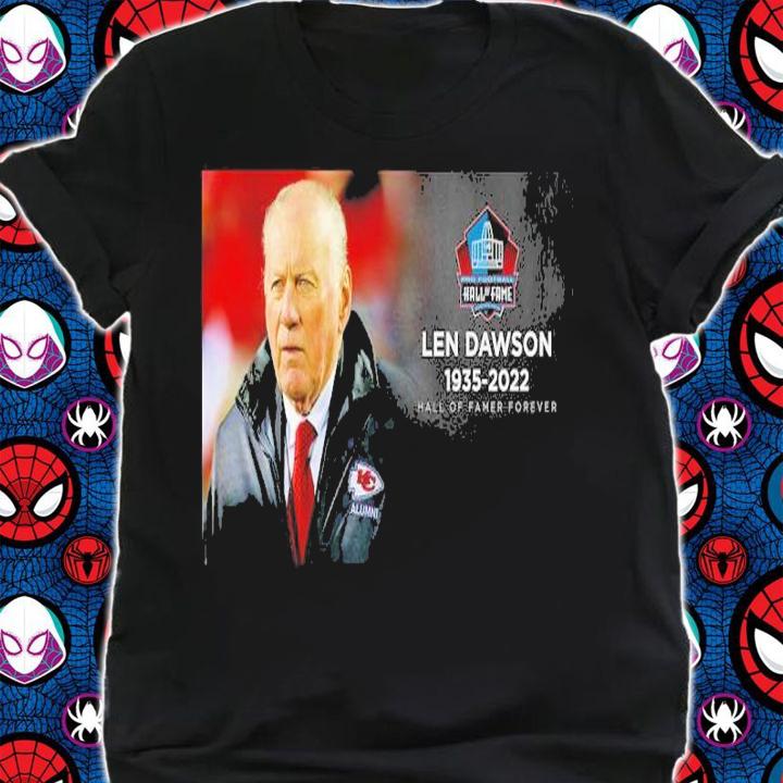 Len Dawson 1935-2022 Hall Of Famer Forever Shirt t-shirt