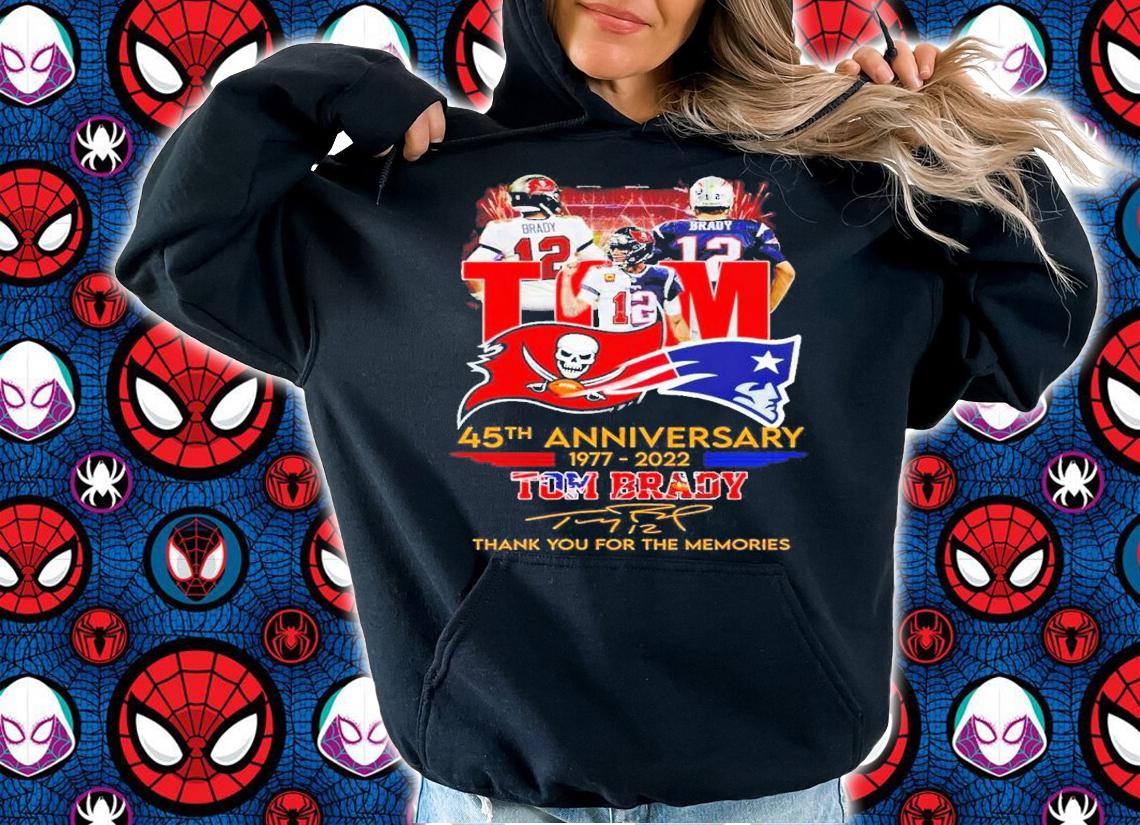 Tom 45th Anniversary 1977-2022 Tom Brady Signatures Thank You For The Memories t-shirt