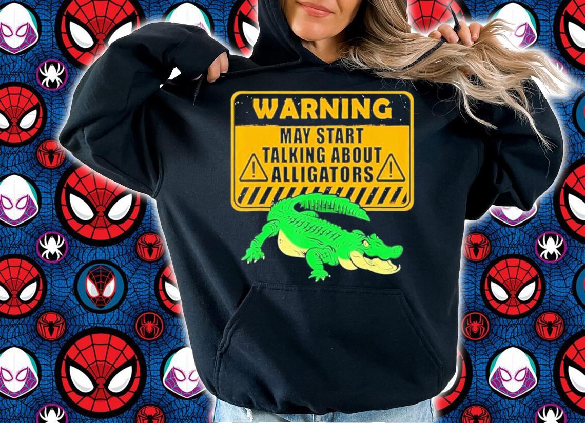 Warning Alligator Dear Gator Alligator Lovers Shirt t-shirt