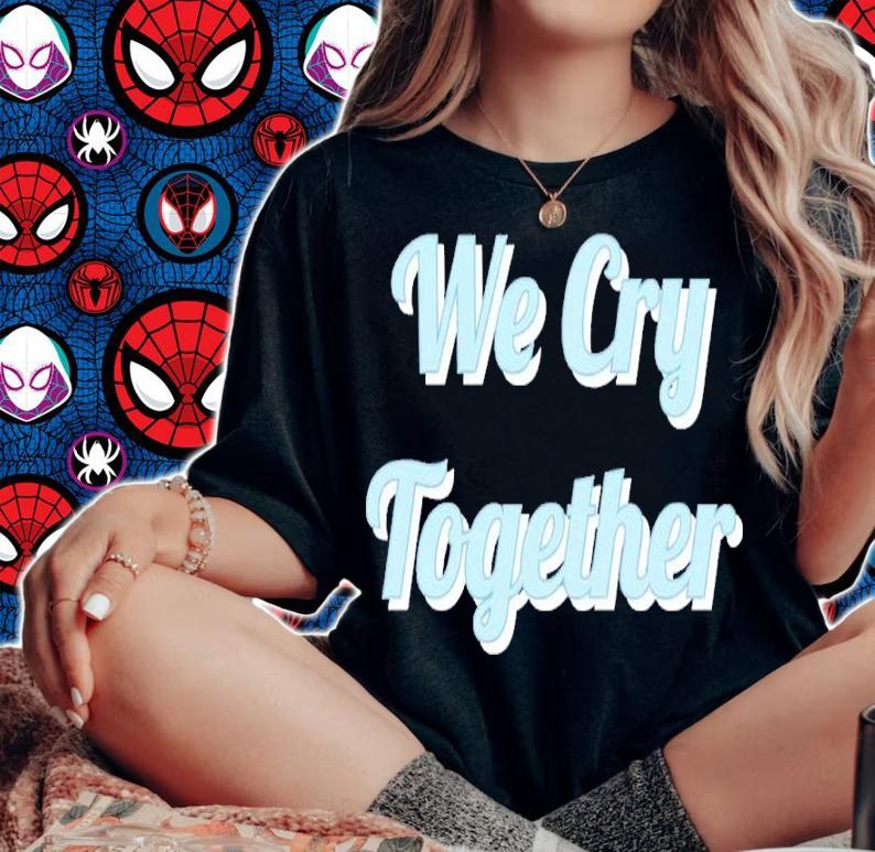 We Cry Together Kendrick Lamar Shirt t-shirt woman shirt