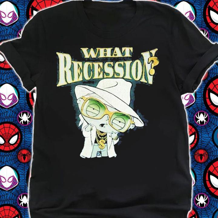 What recession Stewie shirt t-shirt