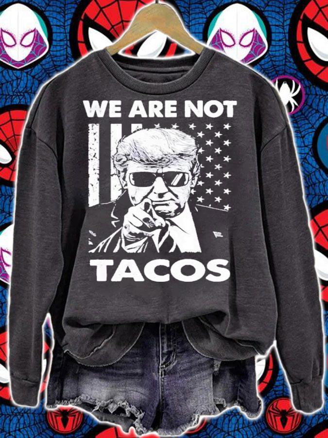 Donald Trump We Are Not Tacos American Flag Shirt t-shirt