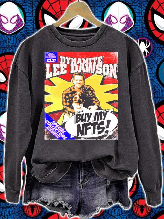 Dynamite Lee Dawson Buy My NFTS Shirt t-shirt sweatshirt