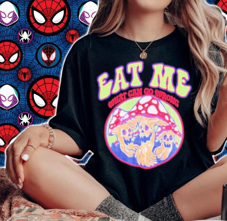 Eat Me What Can Go Wrong Ragstock Shirt t-shirt woman shirt