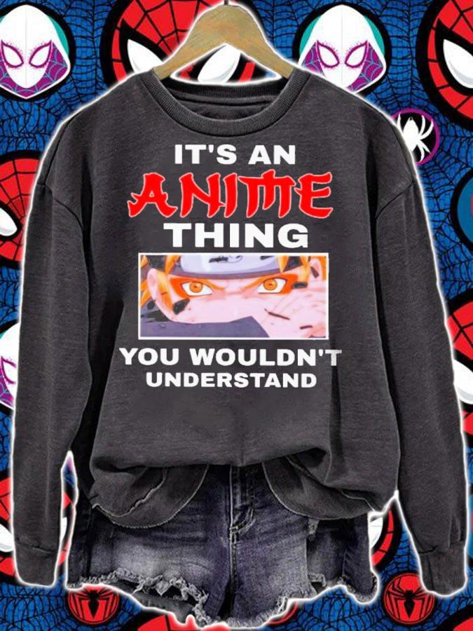 It's An Anime Thing You Wouldn't Understand Shirt t-shirt