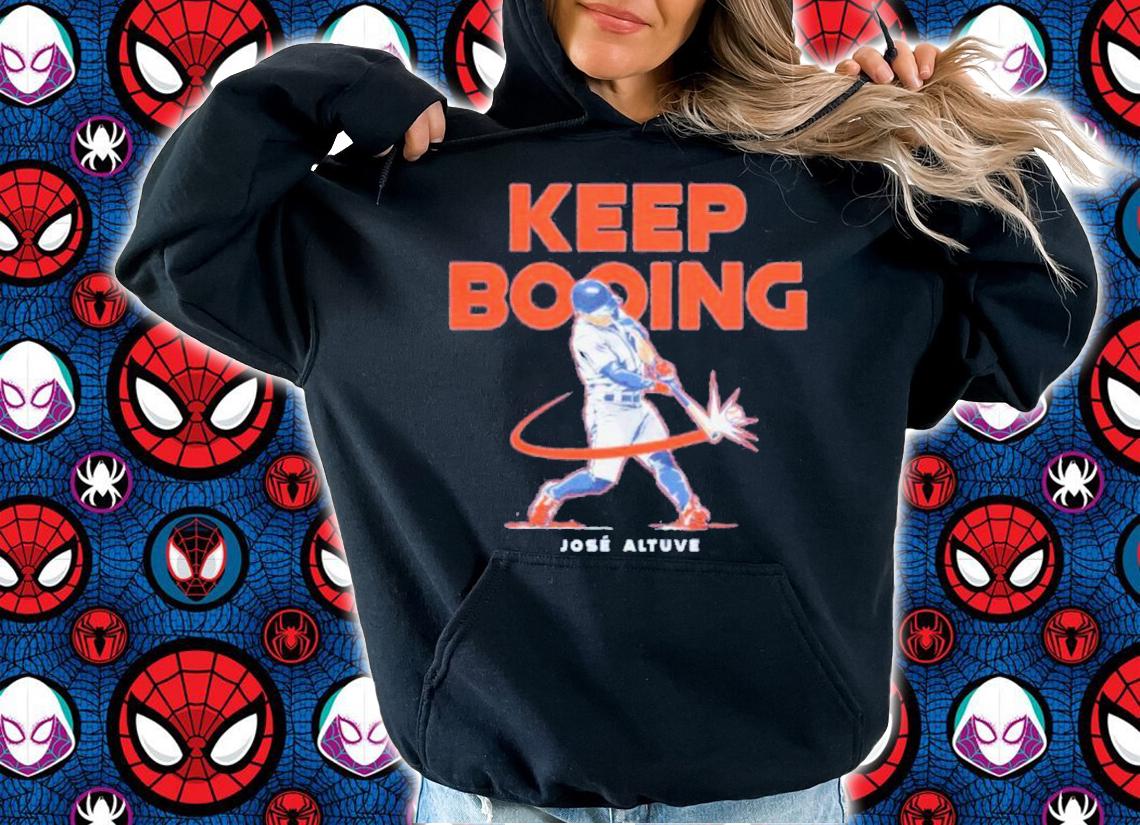 Jose Altuve Keep Booing Baseball Shirt t-shirt hoodie