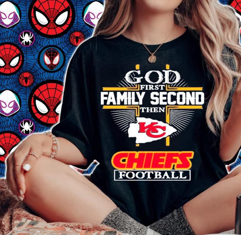 Kansas City Chiefs God First Family Second Then Chiefs Football Shirt t-shirt