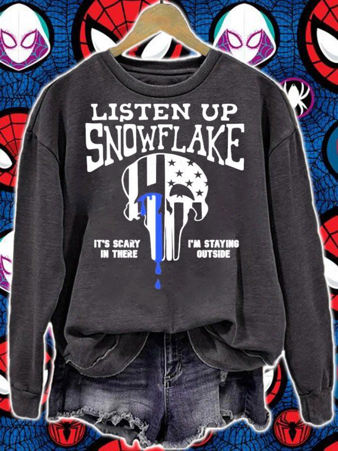 Listen Up Snowflake It's Scary In There I'm Staying Outside Shirt t-shirt