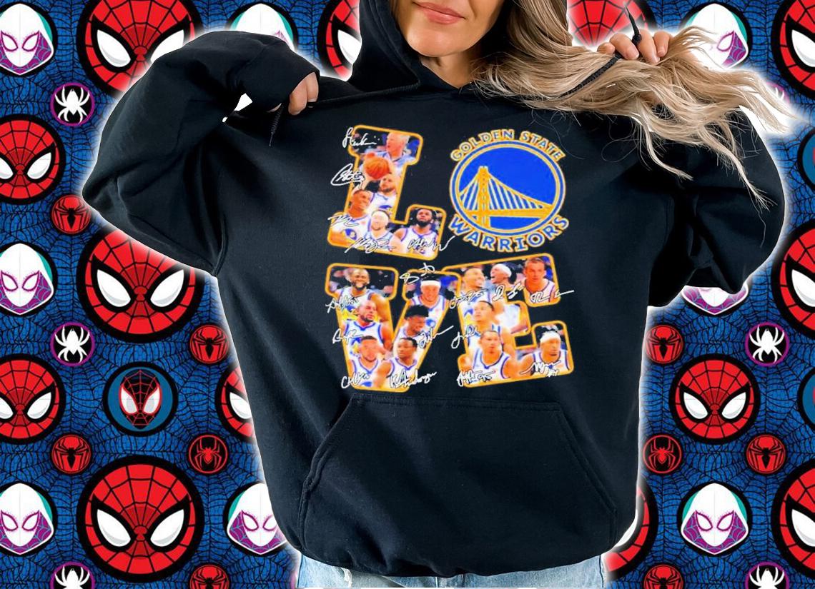 Love Golden State Warriors Team NBA Champions Signatures T-Shirt t-shirt hoodie