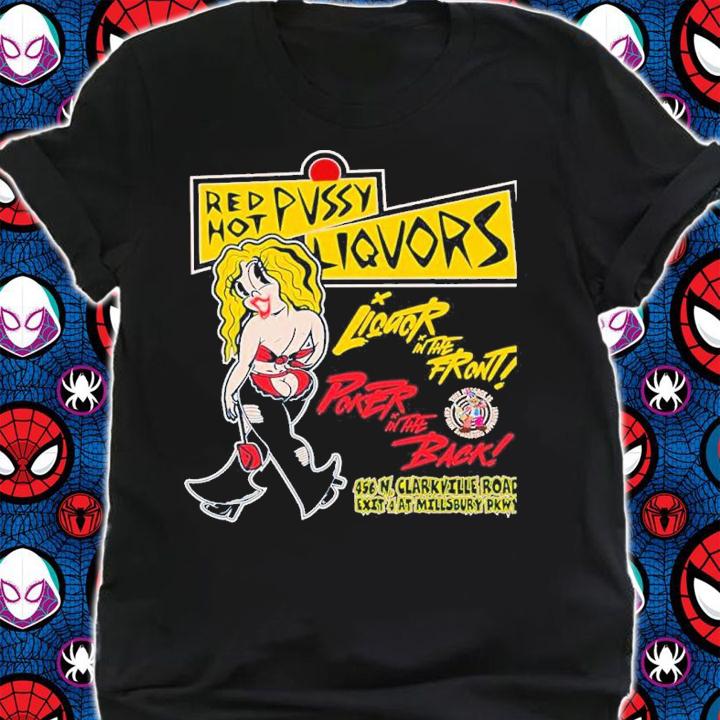 Red Hot Pussy Liquors Poker In The Back Shirt t-shirt shirt
