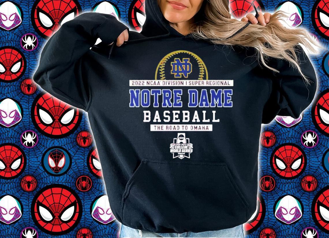 Notre Dame Baseball NCAA Division I Super Regional 2022 Shirt t-shirt