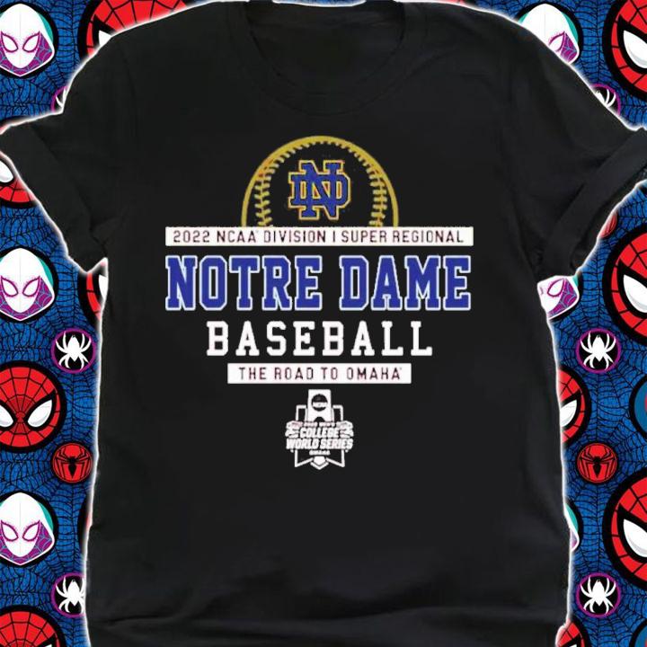 Notre Dame Baseball NCAA Division I Super Regional 2022 Shirt t-shirt
