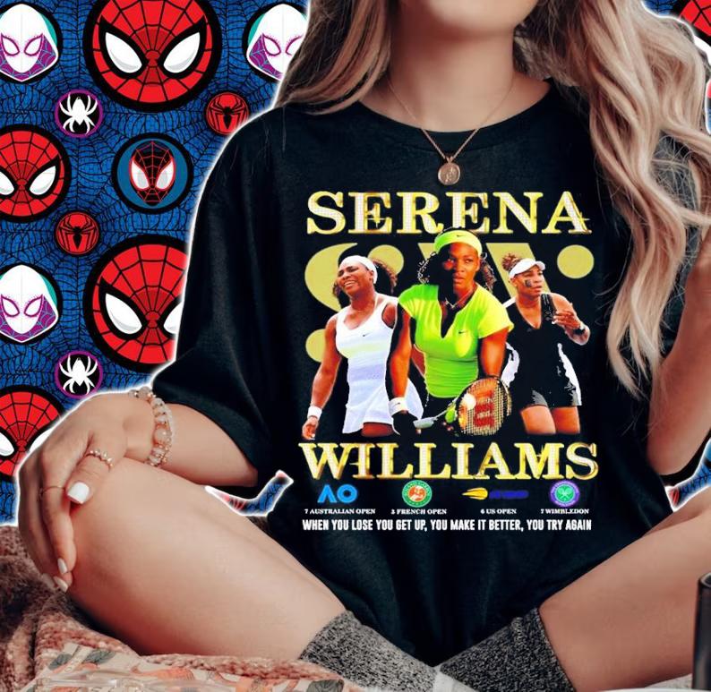 Serena Williams when you lose you get up you make it better you try again shirt t-shirt woman shirt