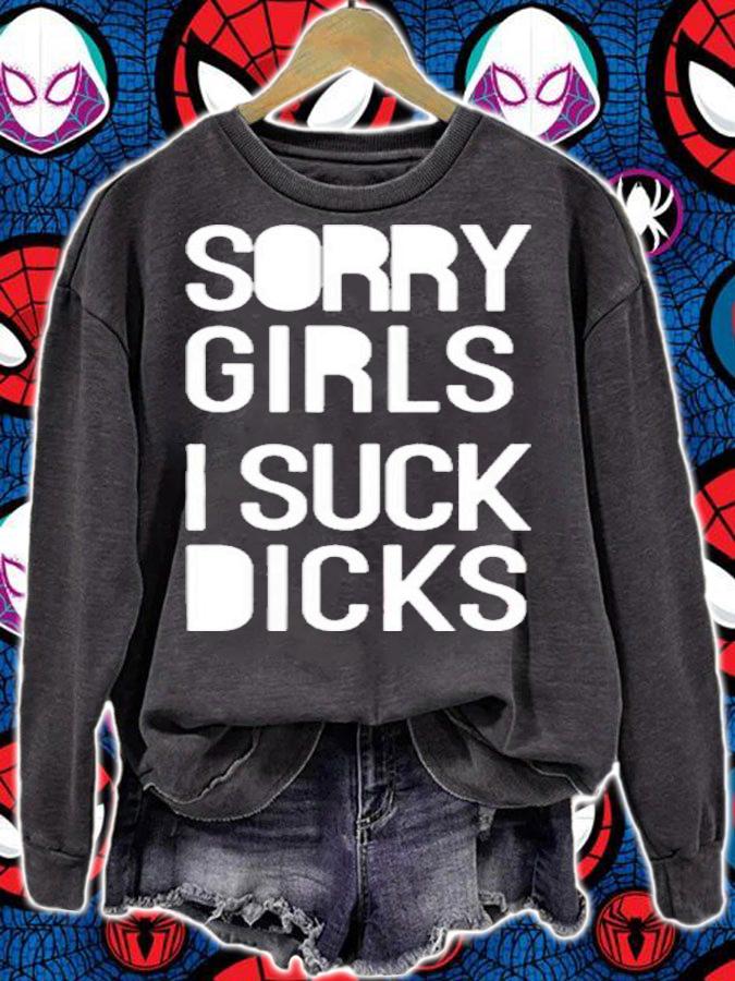 Sorry Girls I Suck Dicks Shirt t-shirt